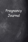 Pregnancy Journal Chalkboard Design: (Notebook, Diary, Blank Book)