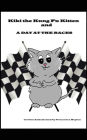 A Day at the Races: Kiki the Kung Fu Kitten and Friends