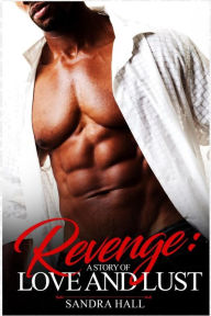 Title: Revenge: A Story of Love and Lust, Author: Sandra Hall