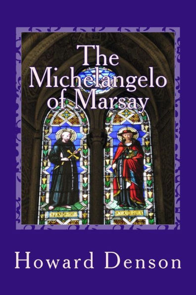 The Michelangelo of Marsay: a contemporary novel in the foothills of Appalachia
