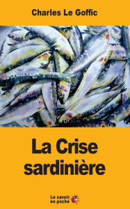 Title: La Crise sardiniï¿½re, Author: Charles Le Goffic