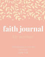 Faith Journal for Women: Blank Lined Composition Notebook Journal With Prompts: Large Faith Journal 8