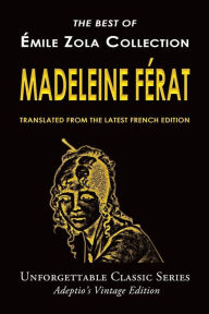 Title: ï¿½mile Zola Collection - Madeleine Fï¿½rat, Author: ïmile Zola