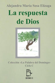Title: La respuesta de Dios, Author: Alejandra María Sosa Elízaga