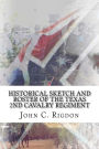 Historical Sketch And Roster OF The Texas 2nd Cavalry Regiment: AKA The Texas 2nd Mounted Infantry Regiment