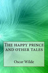 Title: The happy prince and other tales, Author: Oscar Wilde