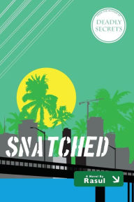 Title: Snatched, Author: Rodney Miller