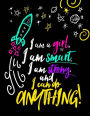 I Am A Girl. I Am Smart. I Am Strong. And I Can Do Anything;Journal For Girls: 8.5