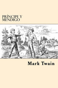 Title: Principe y Mendigo (Spanish Edition), Author: Mark Twain