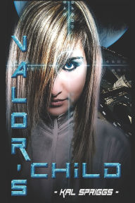 Title: Valor's Child, Author: Kal Spriggs