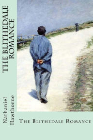 Title: The Blithedale Romance, Author: Nathaniel Hawthorne