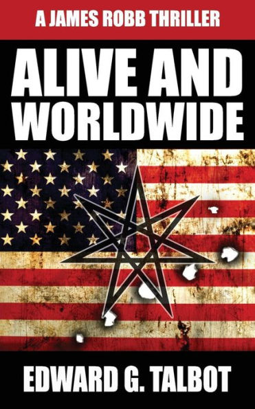 Alive And Worldwide: A Terrorism Thriller