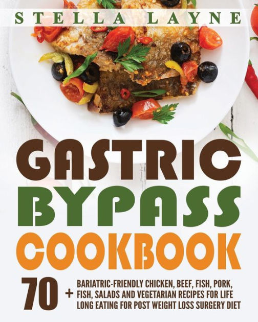Gastric Bypass Cookbook MAIN COURSE 70+ BariatricFriendly Chicken