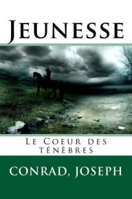 Title: Jeunesse: Le Coeur des ténèbres, Author: Conrad Joseph