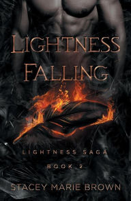 Title: Lightness Falling, Author: Stacey Marie Brown