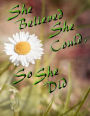 She Believed She Could, So She Did: Giant-Sized Notebook/Journal with 600 Lined & Numbered Pages/Inspirational Daisy Flower Cover Design (8.5 x 11/300 Sheets)