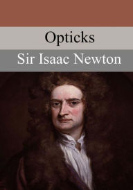 Title: Opticks, Author: Sir Isaac Newton