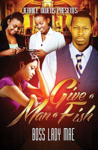 Title: Give A Man A Fish, Author: Jerrice Owens