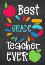 Best Grade 3 Teacher Ever: End Of The Year Teacher Gifts (Teacher Appreciation Gift Notebook)