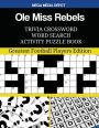 Ole Miss Rebels Trivia Crossword Word Search Activity Puzzle Book: Greatest Football Players Edition