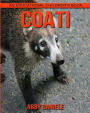 Coati! An Educational Children's Book about Coati with Fun Facts & Photos