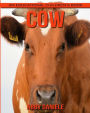 Cow! An Educational Children's Book about Cow with Fun Facts & Photos