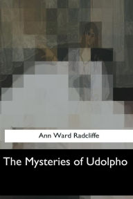 Title: The Mysteries of Udolpho, Author: Ann Ward Radcliffe