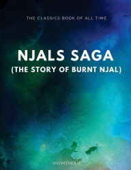 Title: Njal's Saga (The Story of Burnt Njal), Author: Anonymous