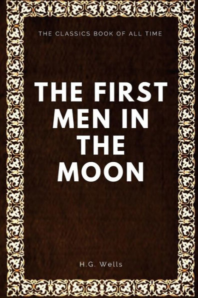 The First Men in the Moon