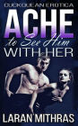 Ache to See Him with Her: Cuckquean Erotica