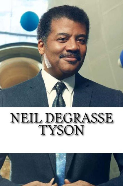 Neil DeGrasse Tyson: A Biography By Michael Whitmore, Paperback ...