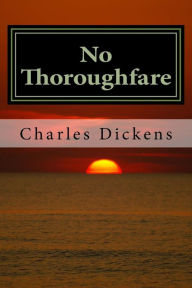 Title: No Thoroughfare, Author: Wilkie Collins