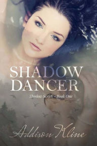 Title: Shadow Dancer, Author: Addison Kline