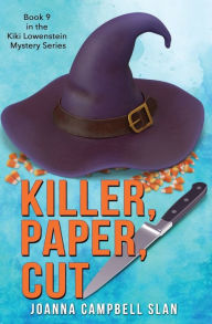 Title: Killer, Paper, Cut: Book #9 in the Kiki Lowenstein Mystery Series, Author: Joanna Campbell Slan