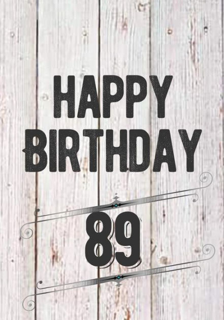 happy-birthday-89-birthday-gifts-for-men-birthday-journal-notebook