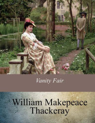 Title: Vanity Fair, Author: William Makepeace Thackeray