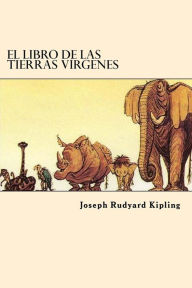 Title: El Libro de las Tierras Virgenes (Spanish Edition), Author: Joseph Rudyard Kipling