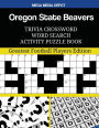 Oregon State Beavers Trivia Crossword Word Search Activity Puzzle Book: Greatest Football Players Edition