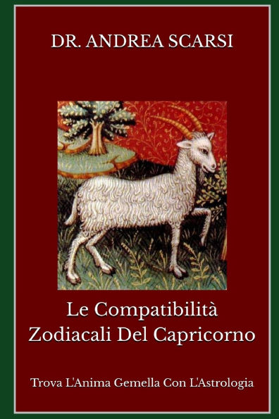 Le Compatibilità Zodiacali del Capricorno: Trova L'Anima Gemella Con L'Astrologia
