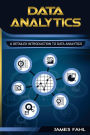 Data Analytics: A Practical Guide To Data Analytics For Business, Beginner To Expert(Data Analytics, Prescriptive Analytics, Statistics, Big Data, Intelligence, Master Data, Data Science, Data Mining)