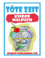 Töte Zeit: Kinder Malbuch