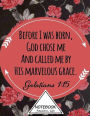 Notebook: Before I was Born, GOD Chose Me...: Pocket Notebook Journal Diary, 110 pages, 8.5