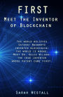 First: Meet the Inventor of Blockchain