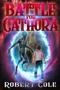 Title: The Battle for Cathora: The Mytar Series, Author: Robert Cole