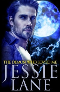 Title: The Demon Who Loved Me, Author: Jessie Lane