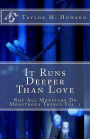 It Runs Deeper Than Love