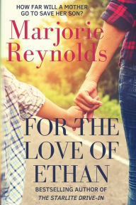 Title: For the Love of Ethan, Author: Marjorie Reynolds