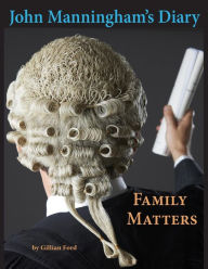 Title: John Manningham's Diary: Family Matters, Author: Gillian Ford