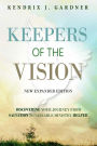 Keepers of The Vision New Expanded Edition: Discovering Your Journey From Salvation To Valuable Ministry Helper