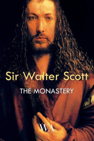 Title: The Monastery, Author: Walter Scott